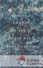 Kdybys mě zabil, stejně bych neexistovala - książka