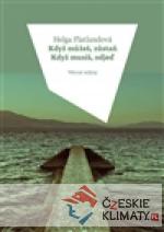 Když můžeš, zůstaň Když musíš, odjeď - książka