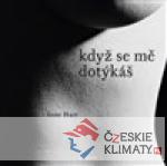 Když se mě dotýkáš - książka