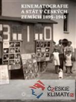 Kinematografie a stát v českých zemích 1895-1945 - książka