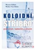 Koloidní stříbro proti virům, bakteriím a plísním - książka