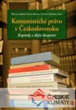 Komunistické právo v Československu - kapitoly z dějin bezpráví - książka