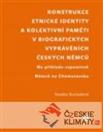 Konstrukce etnické identity a kolektivní paměti v biografických vyprávěních českých Němců - książka