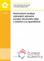 Kontrastivní analýza vybraných významů povahy slovesného děje v češtině a ve španělštině - książka