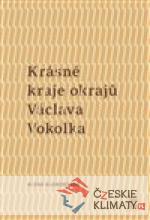 Krásné kraje okrajů Václava Vokolka - książka