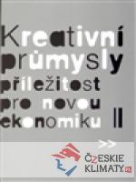 Kreativní průmysly - příležitost pro novou ekonomiku /2. vyd./ - książka