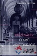 Křižovatky české aristokracie - książka
