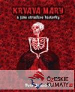 Krvavá Máry a jiné strašlivé historky - książka