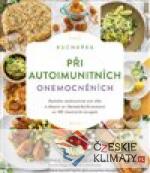 Kuchařka při autoimunitních onemocněních - książka