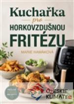 Kuchařka pro horkovzdušnou fritézu - książka