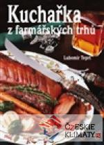 Kuchařka z farmářských trhů - książka