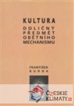 Kultura. Doličný předmět obětního mechanismu - książka