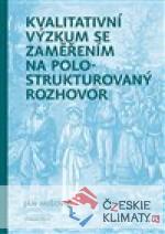 Kvalitativní výzkum se zaměřením na polostrukturovaný rozhovor - książka