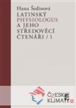 Latinský Physiologus a jeho středověcí čtenáři I - książka