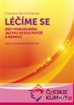 Léčíme se díky porozumění jazyku svých potíží a nemocí - książka