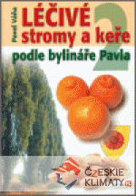 Léčivé stromy a keře podle bylináře Pavla 2.díl - książka