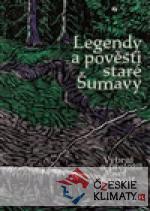 Legendy a pověsti staré Šumavy - książka