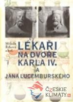 Lékaři na dvoře Karla IV. a Jana Lucemburského - książka