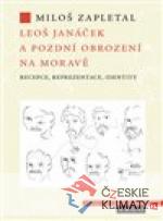 Leoš Janáček a pozdní obrození na Moravě - książka