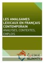 Les amalgames lexicaux en français contemporain - książka