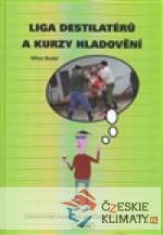 Liga destilatérů a kurzy hladovění - książka