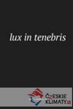 Lux in tenebris - książka