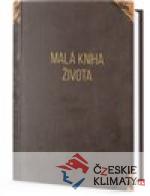 Malá kniha života - Moudrá slova pro dnešní dobu - książka