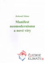Manifest neomodernismu a nové víry - książka