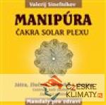 Manipúra – Čakra solar plexu - książka