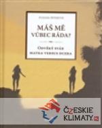 Máš mě vůbec ráda? - książka