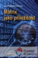 Matrix jako příležitost - książka