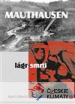 Mauthausen - lágr smrti - książka