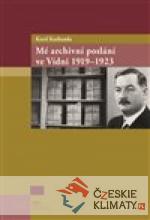 Mé archivní poslání ve Vídni 1919-1923 - książka