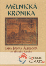 Mělnická kronika Jana Josefa Albrechta ze sklonku baroka - książka