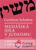 Mesiášská idea v judaismu a další eseje o židovské spiritualitě - książka