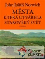 Města, která utvářela starověký svět - książka