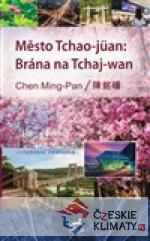 Město Tchao-jüan: Brána na Tchaj-wan - książka