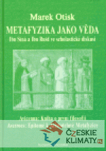 Metafyzika jako věda. Ibn Síná a Ibn Rušd ve scholastické diskusi - książka