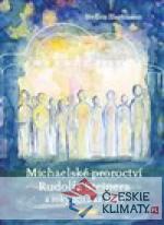 Michaelské proroctví Rudolfa Steinera a roky 2012 -2033 - książka