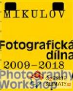 Mikulov. Fotografická dílna 2009–2018 - książka