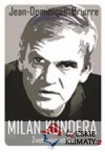 Milan Kundera - Život spisovatele - książka