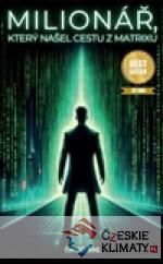 Milionář, který našel cestu z matrixu - książka