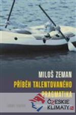Miloš Zeman - příběh talentovaného pragmatika - książka