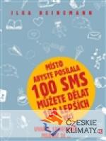 Místo abyste posílala 100 sms můžete dělat 100 lepších věcí - książka