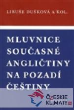 Mluvnice současné angličtiny na pozadí češtiny - książka