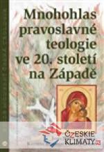 Mnohohlas pravoslavné teologie ve 20. století na Západě - książka