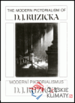 Moderní piktoralismus D. J. Růžičky/ The Modern Pictoralism of D. J. Ruzicka - książka