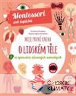 Moje první kniha o lidském těle (Montessori: Svět úspěchů) - książka