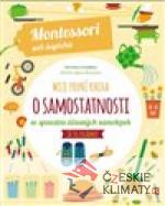 Moje první kniha o samostatnosti (Montessori: Svět úspěchů) - książka