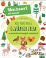 Moje první kniha o zvířatech z lesa (Montessori: Svět úspěchů) - książka